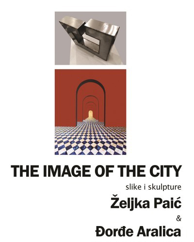 THE IMAGE OF THE CITY – Жељка Паић, Ђорђе Аралица